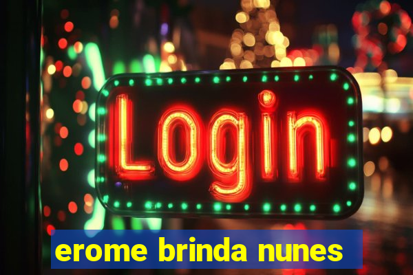 erome brinda nunes